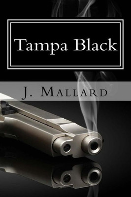 Tampa Black: Part I