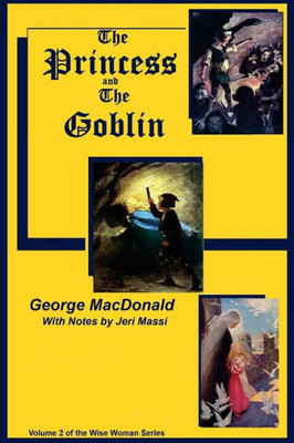 The Princess And The Goblin (The Wise Woman Series)