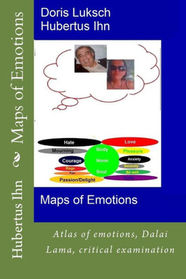 Maps Of Emotions: Atlas Of Emotions, Dalai Lama, Critical Examination (Emotionens)