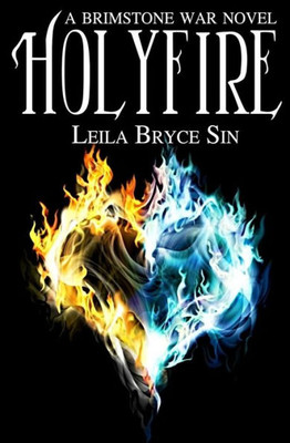 Holyfire (The Brimstone War Novels)