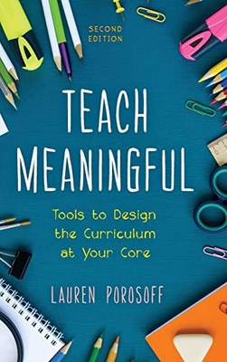 Teach Meaningful: Tools to Design the Curriculum at Your Core