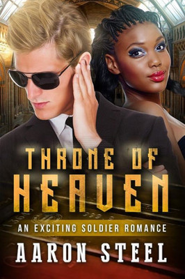 Throne Of Heaven: A Bwwm Military Romance For Adults