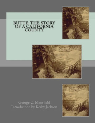 Butte: The Story Of A California County