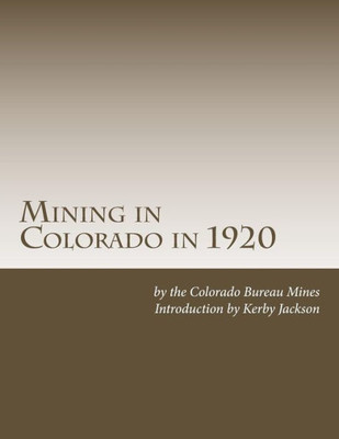 Mining In Colorado In 1920