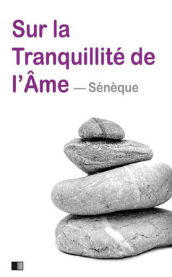 Sur La TranquillitE De L'Âme (French Edition)