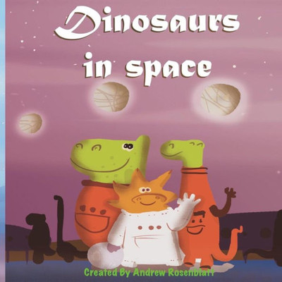 Dinosaurs In Space