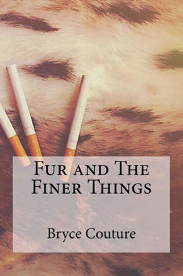 Fur And The Finer Things