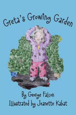 Greta'S Growing Garden