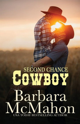 Second Chance Cowboy (Cowboy Hero) (Volume 8)