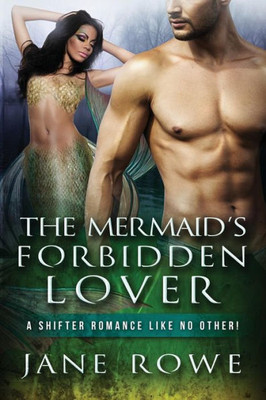 The Mermaid'S Forbidden Lover: A Paranormal Mermaid Shifter Romance