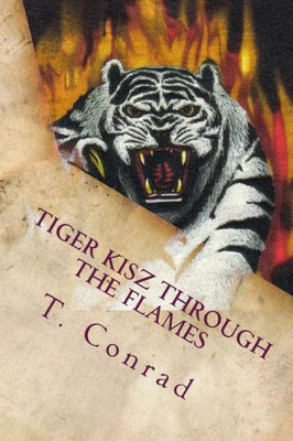 Tiger Kisz Through The Flames