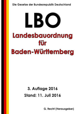 Landesbauordnung Für Baden-Württemberg (Lbo), 3. Auflage 2016 (German Edition)