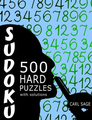 Sudoku 500 Hard Puzzles With Solutions (Sudoku Sage)