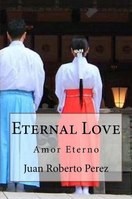 Eternal Love: Amor Eterno (Yo Soy Eterno) (Spanish Edition)