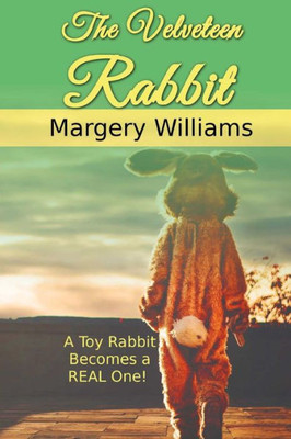 The Velveteen Rabbit (Children'S Classics)