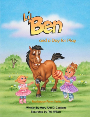 Lil' Ben: And A Day For Play (Muckapoo Farm)