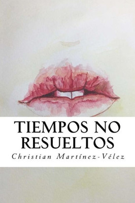Tiempos No Resueltos (Spanish Edition)