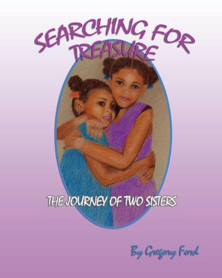 Searching For Treasure: The Journey Of Two Sisters