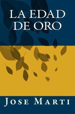 La Edad De Oro (Spanish Edition)