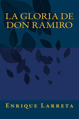 La Gloria De Don Ramiro (Spanish Edition)