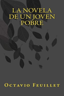 La Novela De Un Joven Pobre (Spanish Edition)