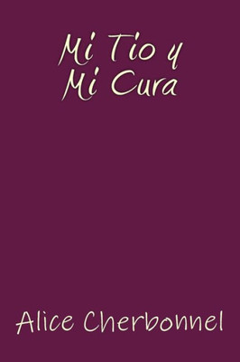 Mi Tio Y Mi Cura (Spanish Edition)