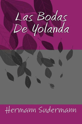 Las Bodas De Yolanda (Spanish Edition)
