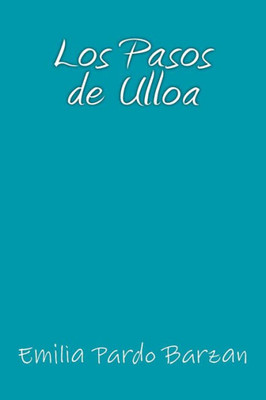 Los Pasos De Ulloa (Spanish Edition)
