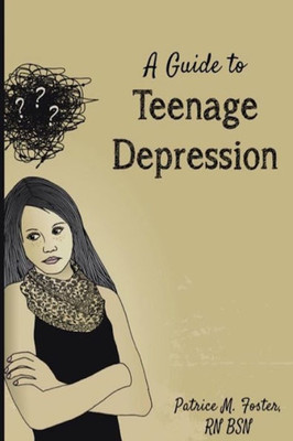 A Guide To Teenage Depression
