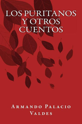 Los Puritanos Y Otros Cuentos (Spanish Edition)