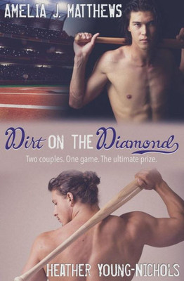 Dirt On The Diamond: A Baseball Romance Duology