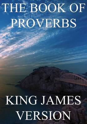 The Book Of Proverbs (Kjv) (Large Print) (The Bible, King James Version)