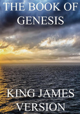 The Book Of Genesis (Kjv) (Large Print) (The Bible, King James Version)