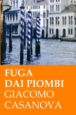 Fuga Dai Piombi (Italian Edition)