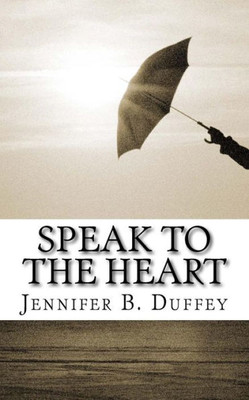 Speak To The Heart: Short Stories & The Languages Of Love