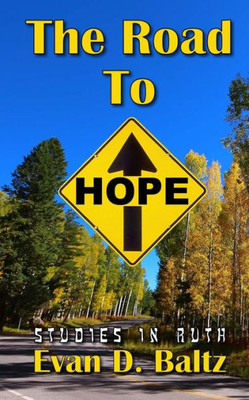 The Road To Hope: Studies In Ruth