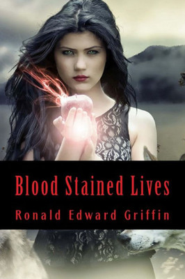 Blood Stained Lives (Blood Stained Trilogy) (Volume 1)