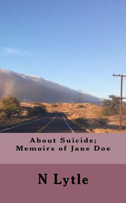 About Suicide; Memoir Of Jane Doe