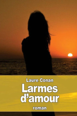 Larmes DAmour (French Edition)