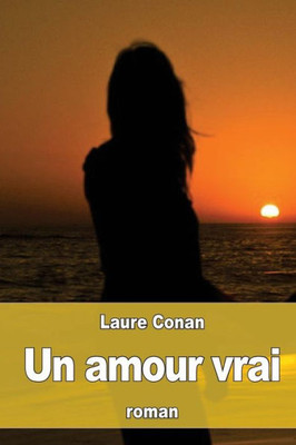 Un Amour Vrai (French Edition)