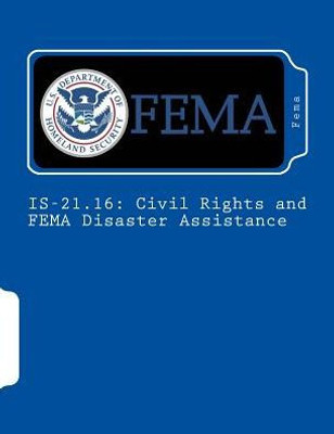 Is-21.16: Civil Rights And Fema Disaster Assistance