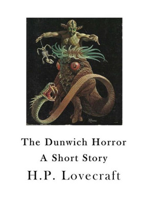 The Dunwich Horror: A Short Story
