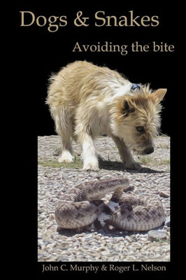 Dogs And Snakes: Avoiding The Bite