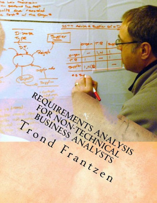 Requirements Analysis For Non-Technical Business Analysts: Business Requirements Elicitation