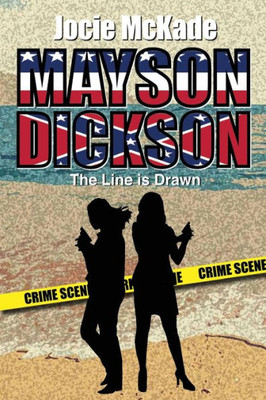 Mayson Dickson: The Line Is Drawn