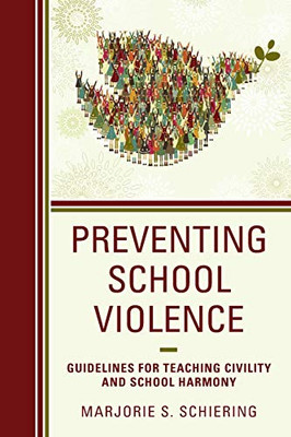 Preventing School Violence: Guidelines for Teaching Civility and School Harmony