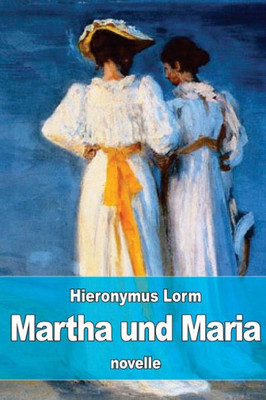 Martha Und Maria (German Edition)