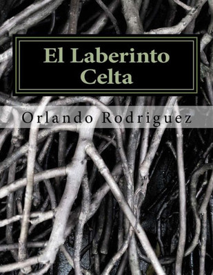 El Laberinto Celta (Spanish Edition)