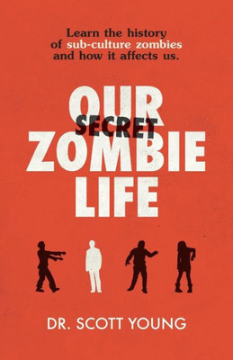 Our Secret Zombie Life