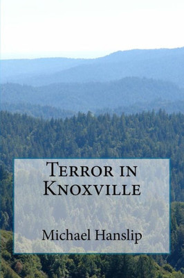 Terror In Knoxville